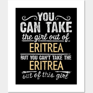 You Can Take The Girl Out Of Eritrea But You Cant Take The Eritrea Out Of The Girl Design - Gift for Eritrean With Eritrea Roots Posters and Art